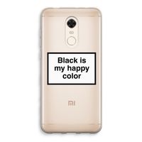 Black is my happy color: Xiaomi Redmi 5 Transparant Hoesje