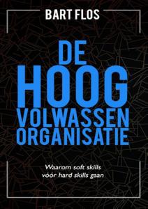 De hoogvolwassen organisatie - Bart Flos - ebook