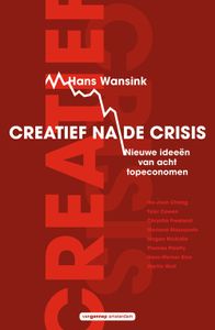 Creatief na de crisis - Hans Wansink - ebook