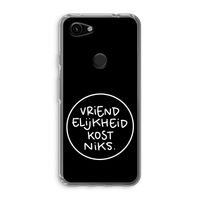 Vriendelijkheid: Google Pixel 3a Transparant Hoesje Vriendelijkheid: Google Pixel 3a Transparant Hoesje
