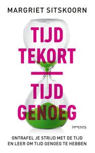 Tijd tekort | tijd genoeg - Margriet Sitskoorn - ebook