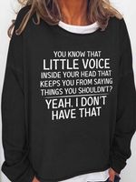 Little Voice Inside Your Head That Keeps You From Saying Things You Shouldn't Casual Crew Neck SweatShirt - thumbnail