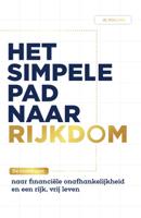 Het simpele pad naar rijkdom (Paperback)