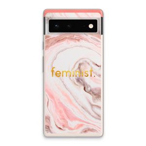 Feminist: Google Pixel 6 Transparant Hoesje