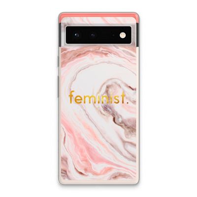 Feminist: Google Pixel 6 Transparant Hoesje