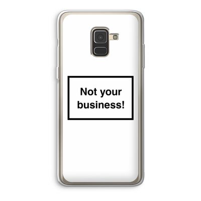Not your business: Samsung Galaxy A8 (2018) Transparant Hoesje