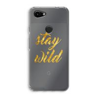 Stay wild: Google Pixel 3a Transparant Hoesje