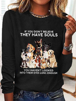 Women's If You Don't Believe They Have Souls Dog Print Simple Crew Neck Long Sleeve Shirt - thumbnail