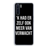 Meer verwacht - Zwart: Oppo A91 Transparant Hoesje