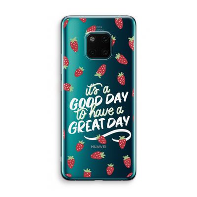Don't forget to have a great day: Huawei Mate 20 Pro Transparant Hoesje