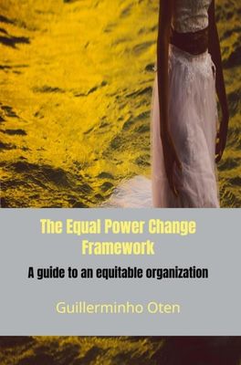 The Equal Power Change Framework - Guillerminho Oten - ebook