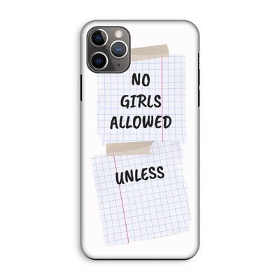 No Girls Allowed Unless: iPhone 11 Pro Max Tough Case