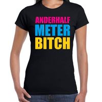 Anderhalf meter bitch fun tekst t-shirt zwart dames