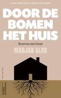 Door de bomen het huis (Paperback)