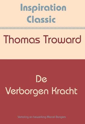 De verborgen kracht - Thomas Troward - Paperback (9789077662878)