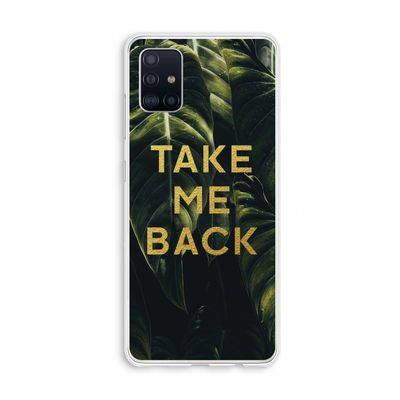 Take me back: Galaxy A51 4G Transparant Hoesje