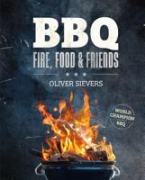 BBQ - Fire, Food & Friends (Hardback)
