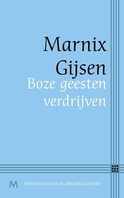 Boze geesten verdrijven - Marnix Gijsen - ebook