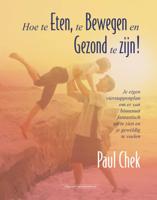 Hoe te eten, te bewegen en gezond te zijn! (Hardback)