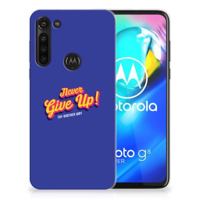 Motorola Moto G8 Power | Siliconen hoesje | met naam Never Give Up Motorola Moto G8 Power | Siliconen hoesje | met naam Never Give Up