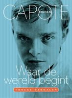 Waar de wereld begint - Truman Capote - ebook