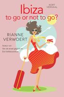 Ibiza to go or not to go? - Rianne Verwoert - ebook - thumbnail