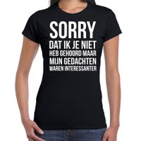 Sorry dat ik je niet heb gehoord fun cadeau t-shirt zwart dames - thumbnail