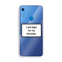 Fight for my fairytale: Huawei Y6s Transparant Hoesje