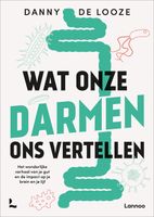 Wat onze darmen ons vertellen - Danny De Looze - ebook