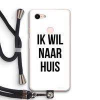 Ik wil naar huis: Pixel 3 XL Transparant Hoesje met koord