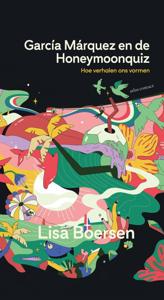 García Márquez en de Honeymoonquiz (Hardback)