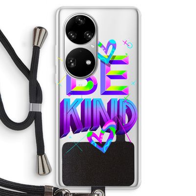 Be Kind: Huawei P50 Pro Transparant Hoesje met koord