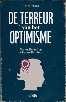 De terreur van het optimisme (Hardback)