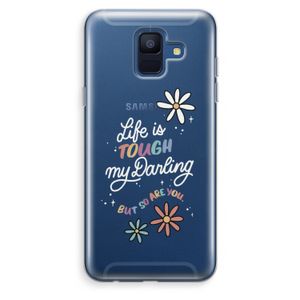 Tough Life: Samsung Galaxy A6 (2018) Transparant Hoesje