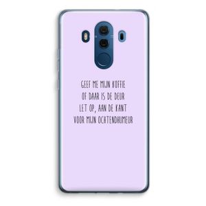 Ochtendhumeur: Huawei Mate 10 Pro Transparant Hoesje