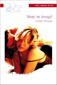 Veel te knap! - Isabel Sharpe - ebook