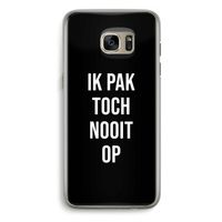 Ik pak nooit op - Zwart: Samsung Galaxy S7 Edge Transparant Hoesje