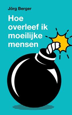 Hoe overleef ik moeilijke mensen? - Jörg Berger - ebook