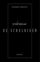 Srebrenica: De Schuldigen (Paperback) Srebrenica: De Schuldigen (Paperback)