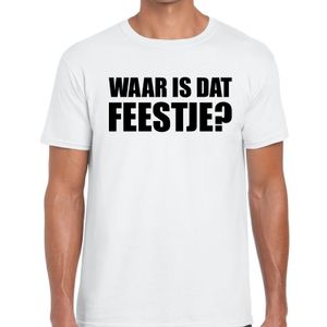 Waar is dat feestje tekst t-shirt wit voor heren