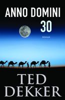 Anno Domini 30 - Ted Dekker - ebook