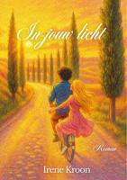 In jouw licht - Irene Kroon - ebook