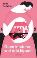 Geen kinderen, wel drie kippen (Paperback)