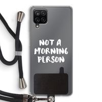 Morning person: Samsung Galaxy A12 Transparant Hoesje met koord