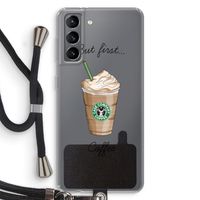 But first coffee: Samsung Galaxy S21 Transparant Hoesje met koord