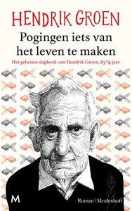 Pogingen iets van het leven te maken - Hendrik Groen - ebook