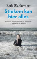 Stiekem kan hier alles - Eefje Blankevoort - ebook