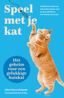 Speel met je kat: het geheim voor een gelukkige huiskat - Mikel Maria Delgado - ebook