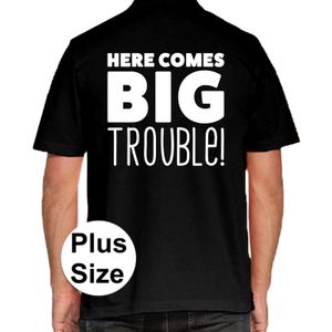 Here comes BIG trouble grote maten poloshirt zwart voor heren