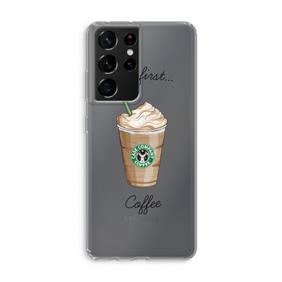 But first coffee: Samsung Galaxy S21 Ultra Transparant Hoesje